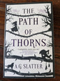 The Path of Thorns A G Slatter Gothic Fantasy Dark Fairy Tale Paperback