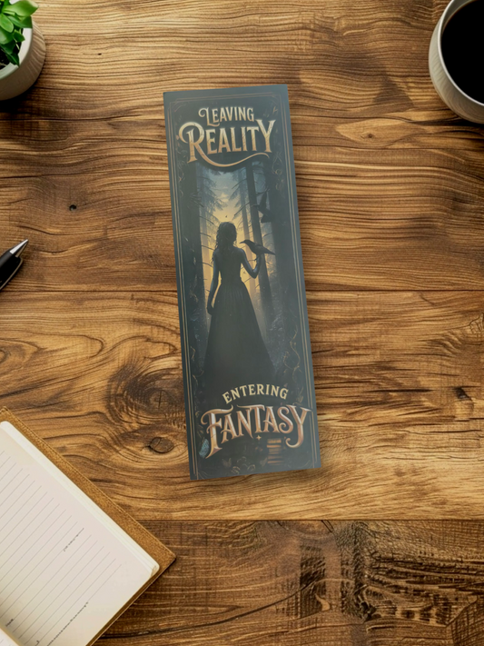 Leaving Reality, Entering Fantasy Bookmark
